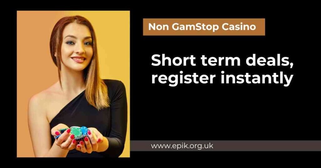 Non GamStop casino sites are offering short term deals register instantly